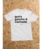 Camiseta Guria, Gaúcha e Vacinada - Branco