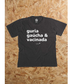 Camiseta Guria, Gaúcha e Vacinada - Cinza Estonado